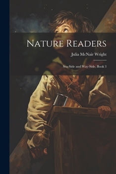 Paperback Nature Readers: Sea-Side and Way-Side, Book 3 Book