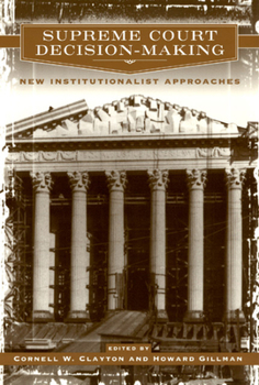 Paperback Supreme Court Decision-Making: New Institutionalist Approaches Book