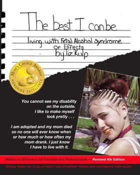 Paperback The Best I Can Be: Living with Fetal Alcohol Syndrome or Effects Book