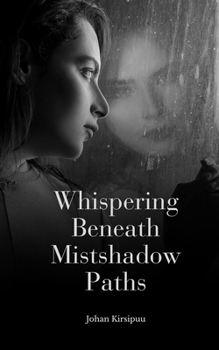 Paperback Whispering Beneath Mistshadow Paths Book