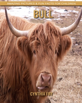 Paperback Bull: Amazing Pictures & Fun Facts for Children Book