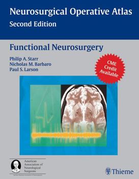 Hardcover Neurosurgical Operative Atlas: Functional Neurosurgery Book