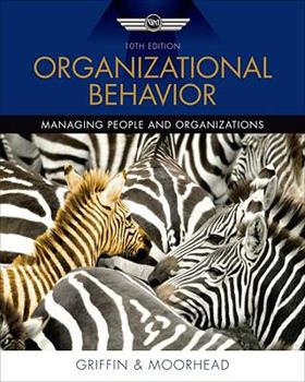 Organizational Behavior: Managing People And Organizations