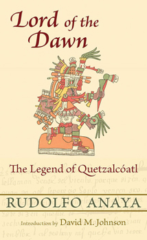 Paperback Lord of the Dawn: The Legend of Quetzalcóatl Book