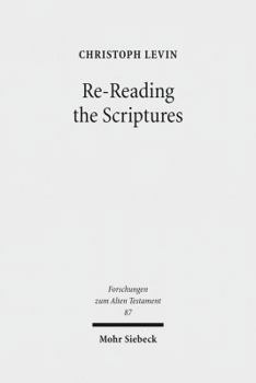 Hardcover Re-Reading the Scriptures: Essays on the Literary History of the Old Testament Book