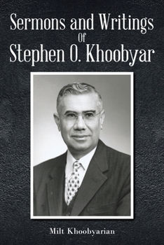 Paperback Sermons And Writings of Stephen O. Khoobyar Book