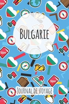 Journal de voyage Bulgarie: Planificateur de voyage I Carnet de route I Carnet à grille à points I Carnet de voyage I Journal de voyage I Journal de poche I Cadeau pour le routard (French Edition)