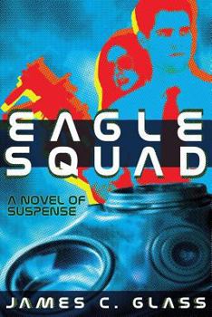 Paperback Eagle Squad: A Novel of Suspense Book