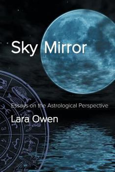 Paperback Sky Mirror: Essays on the Astrological Perspective Book