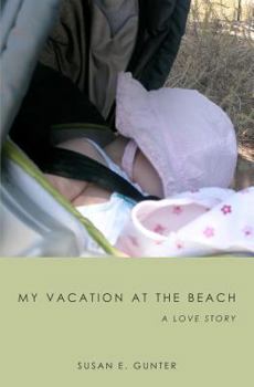 Paperback My Vacation at the Beach: A Love Story Book