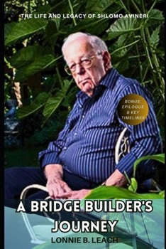 Paperback A Bridge Builder's Journey: The Life and Legacy of Shlomo Avineri Book