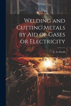 Paperback Welding and Cutting Metals by Aid of Gases or Electricity Book