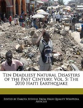 Paperback Ten Deadliest Natural Disasters of the Past Century, Vol. 5: The 2010 Haiti Earthquake Book