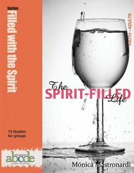 Paperback The Spirit-Filled Life: Discipleship abcde series: Growth in Holiness Book