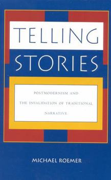 Paperback Telling Stories: Postmodernism and the Invalidation of Traditional Narrative Book