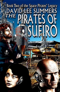 The Pirates of Sufiro - Book #1 of the Old Star New Earth