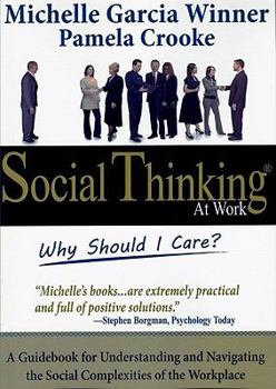 Paperback Social Thinking at Work: Why Should I Care? Book