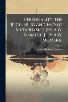 Personality. The Beginning and End of Metaphysics and a Necessary Assumption All Positive Philosophy