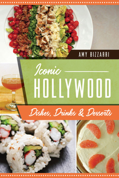 Paperback Iconic Hollywood Dishes, Drinks & Desserts Book