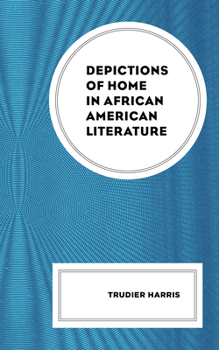 Paperback Depictions of Home in African American Literature Book