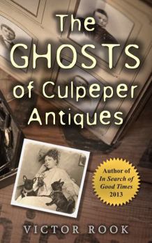 Paperback The Ghosts of Culpeper Antiques Book