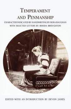 Paperback Temperament and Penmanship: Character Indicated by Handwriting by Rosa Baughan with Selected Letters by Rhoda Broughton Book