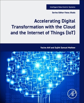 Paperback Accelerating Digital Transformation with the Cloud and the Internet of Things (Iot) Book