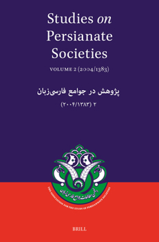 Paperback Studies on Persianate Societies: Volume 2 (2004/1383): &#1662;&#1688;&#1608;&#1607;&#1588; &#1583;&#1585; &#1580;&#1608;&#1575;&#1605;&#1593; &#1601;& Book