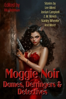 Paperback Dames, Derringers and Detectives: Moggie Noir Book