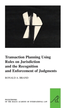 Paperback Transaction Planning Using Rules on Jurisdiction and the Recognition and Enforcement of Judgments Book