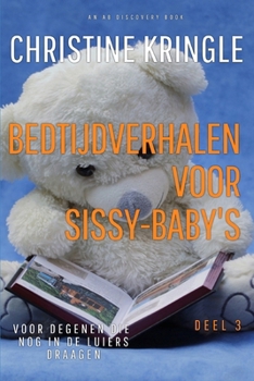 Paperback Bedtijdverhalen voor sissy-baby's - Deel 3: Bedtime Stories For Sissy Babies vol 3 [Dutch] Book