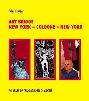 Hardcover Art Bridge: New York - Cologne - New York Book