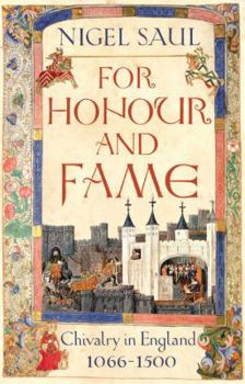 Paperback For Honour and Fame: Chivalry in England, 1066-1500 Book