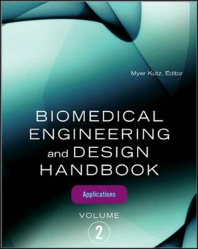 Hardcover Biomedical Engineering and Design Handbook, Volume 2: Volume 2: Biomedical Engineering Applications Book