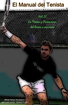 Das Handbuch des Tennisspielers: Bd. II Die Technik und Biomechanik der einhändigen Rückhand (German Edition)
