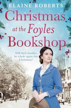 Christmas at the Foyles Bookshop - Book #3 of the Foyles Girls