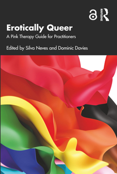 Paperback Erotically Queer: A Pink Therapy Guide for Practitioners Book