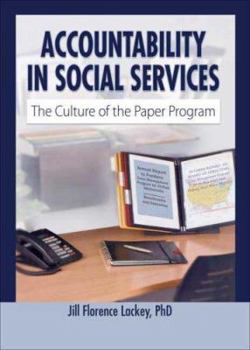 Hardcover Accountability in Social Services: The Culture of the Paper Program Book