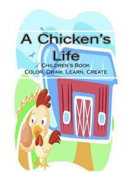 Paperback A Chicken's Life: A Children's Coloring Book