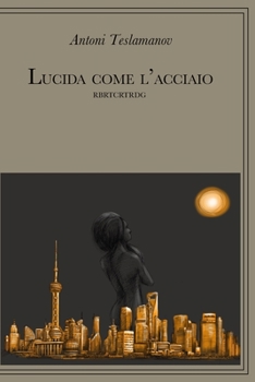Paperback Lucida come l'acciaio: Rbrtcrtrdg [Italian] Book