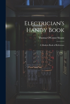 Paperback Electrician's Handy Book: A Modern Book of Reference Book