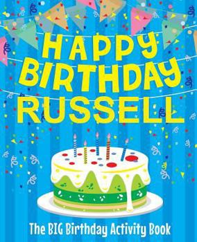 Paperback Happy Birthday Russell - The Big Birthday Activity Book: Personalized Children's Activity Book