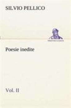 Poesie Inedite - Volume II