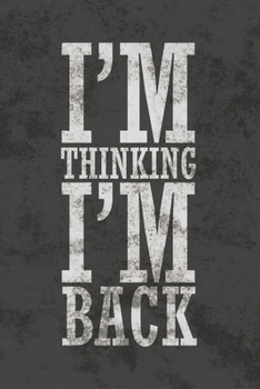 Paperback I'm Thinking I'm Back: Blank Lined Journal Notebook Diary for John Wick Fans Book