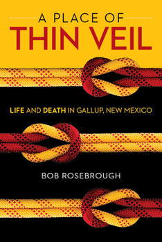 Paperback Place of Thin Veil: Life and Death in Gallup, New Mexico Book