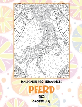 Paperback Malb?cher f?r Erwachsene - Grosse A4 - Tier - Pferd [German] Book