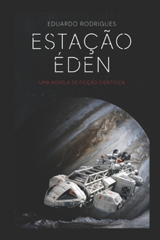 Paperback Estação Éden: Uma novela de ficção-científica [Portuguese] Book