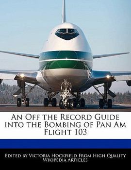 Paperback An Off the Record Guide Into the Bombing of Pan Am Flight 103 Book