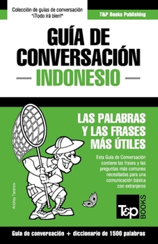 Paperback Guía de Conversación Español-Indonesio y diccionario conciso de 1500 palabras [Spanish] Book