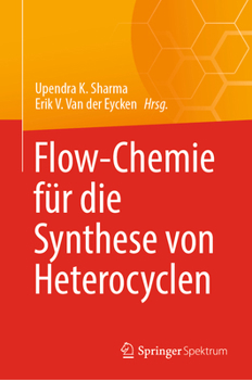 Hardcover Flow-Chemie Für Die Synthese Von Heterocyclen [German] Book